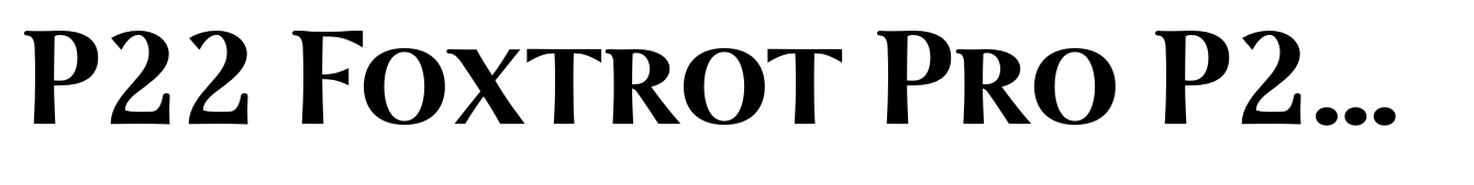 P22 Foxtrot Pro P22 Foxtrot Sans SC Bold